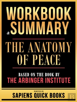 Bertrand.pt - Workbook & Summary - The Anatomy Of Peace - Based On The Book By The Arbinger Institute