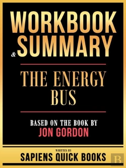 Bertrand.pt - Workbook & Summary - The Energy Bus - Based On The Book By Jon Gordon