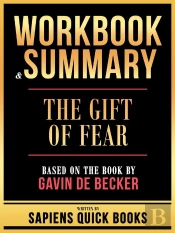 Workbook & Summary  - The Gift Of Fear - Based On The Book By Gavin De Becker