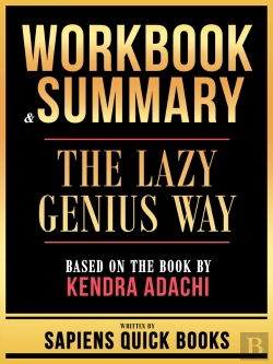 Bertrand.pt - Workbook & Summary - The Lazy Genius Way - Based On The Book By Kendra Adachi