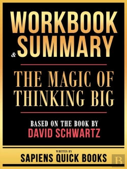 Bertrand.pt - Workbook & Summary - The Magic Of Thinking Big - Based On The Book By David Schwartz
