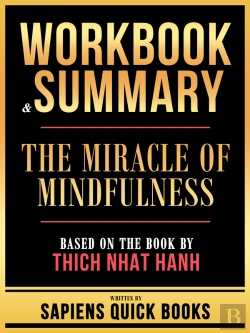 Bertrand.pt - Workbook & Summary - The Miracle Of Mindfulness - Based On The Book By Thich Nhat Hanh
