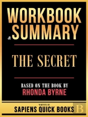 Workbook & Summary - The Secret - Based On The Book By Rhonda Byrne