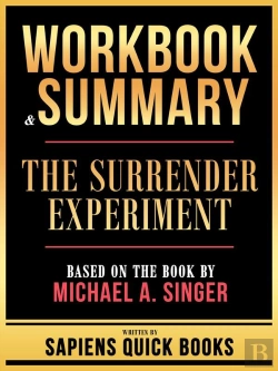 Bertrand.pt - Workbook & Summary - The Surrender Experiment - Based On The Book By Michael A. Singer