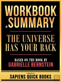 Bertrand.pt - Workbook & Summary - The Universe Has Your Back - Based On The Book By Gabrielle Bernstein