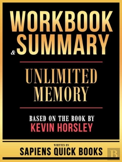 Bertrand.pt - Workbook & Summary - Unlimited Memory - Based On The Book By Kevin Horsley