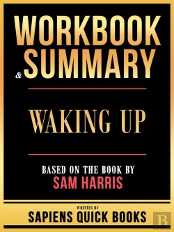 Bertrand.pt - Workbook & Summary - Waking Up - Based On The Book By Sam Harris