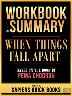 Bertrand.pt - Workbook & Summary - When Things Fall Apart - Based On The Book By Pema Chodron