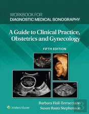 Workbook For Diagnostic Medical Sonography: Obstetrics And Gynecology