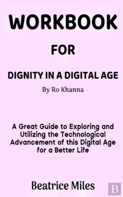 Bertrand.pt - Workbook For Dignity In A Digital Age By Ro Khanna