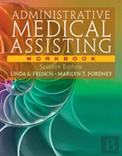 Workbook For French/Fordneya (Tm)S Administrative Medical Assisting, 7th