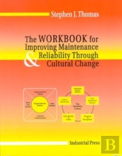 Workbook For Improving Maintenance And Reliability Through Cultural Change