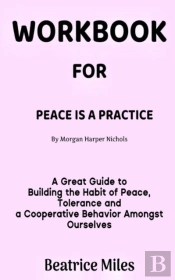Workbook For Peace Is A Practice By Morgan Harper Nichols