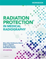 Workbook For Radiation Protection In Medical Radiography