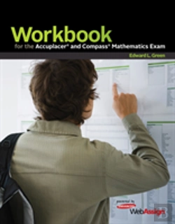 Bertrand.pt - Workbook For The Accuplacer And Compass Mathematics Exam