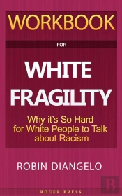 Workbook For White Fragility
