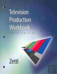 Workbook For Zettl S Television Production Handbook, 10th