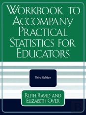 Workbook To Accompany 'Practical Statistics For Educators'