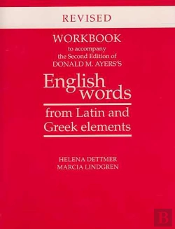 Bertrand.pt - Workbook To Accompany The Second Edition Of Donald M. Ayers'S English Words From Latin And Greek Elements