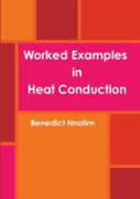 Worked Examples In Heat Conduction