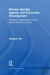 Worker Identity, Agency And Economic Development