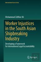 Worker Injustices In The South Asian Shipbreaking Industry