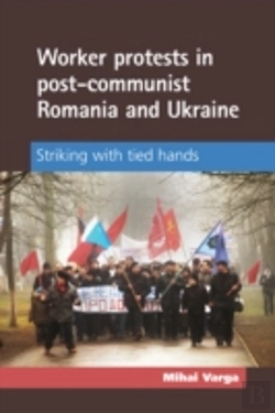Bertrand.pt - Worker Protests In Post-Communist Romania And Ukraine