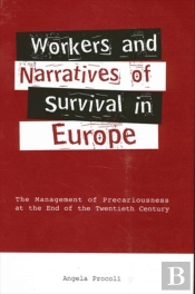 Workers And Narratives Of Survival In Europe