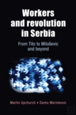 Bertrand.pt - Workers And Revolution In Serbia