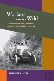 Workers And The Wild