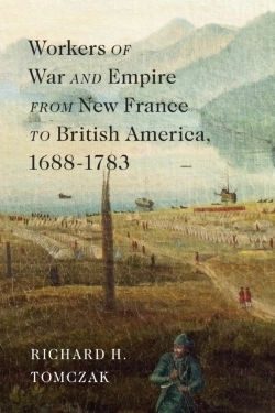 Bertrand.pt - Workers Of War And Empire From New France To British America, 1688-1783