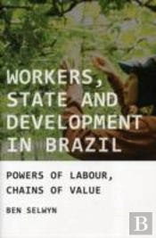 Workers, State And Development In Brazil