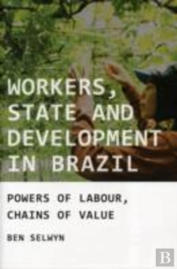 Bertrand.pt - Workers, State And Development In Brazil