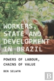 Workers, State And Development In Brazil