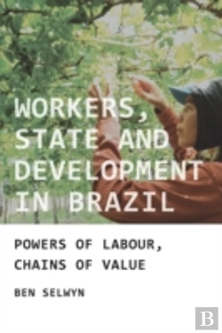 Bertrand.pt - Workers, State And Development In Brazil