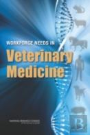 Workforce Needs In Veterinary Medicine