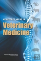 Workforce Needs In Veterinary Medicine