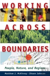 Working Across Boundaries Â€“ People, Nature, And Regions