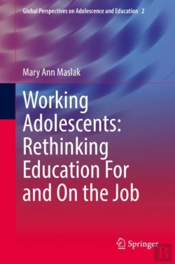 Bertrand.pt - Working Adolescents: Rethinking Education For And On The Job