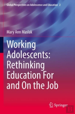 Bertrand.pt - Working Adolescents: Rethinking Education For And On The Job