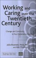 Working And Caring Over The Twentieth Century