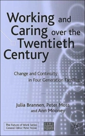Working And Caring Over The Twentieth Century
