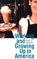 Working And Growing Up In America