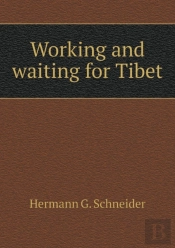 Working And Waiting For Tibet
