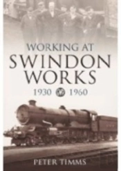 Working At Swindon Works 1930-1960