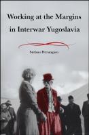 Working At The Margins In Interwar Yugoslavia