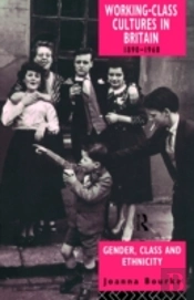 Working Class Cultures In Britain, 1890-1960
