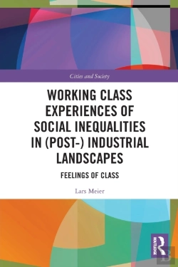 Bertrand.pt - Working Class Experiences Of Social Inequalities In (Post-) Industrial Landscapes