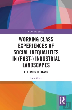 Bertrand.pt - Working Class Experiences Of Social Inequalities In (Post-) Industrial Landscapes