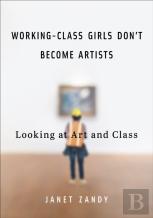 Working-Class Girls Don'T Become Artists